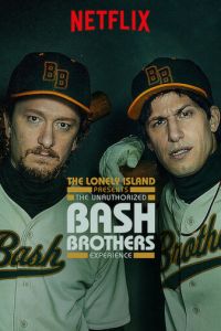 The Unauthorized Bash Brothers Experience (2019)