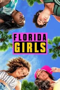 Florida Girls 1 сезон 