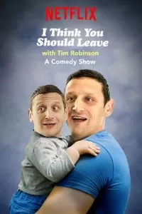 I Think You Should Leave with Tim Robinson (2019)